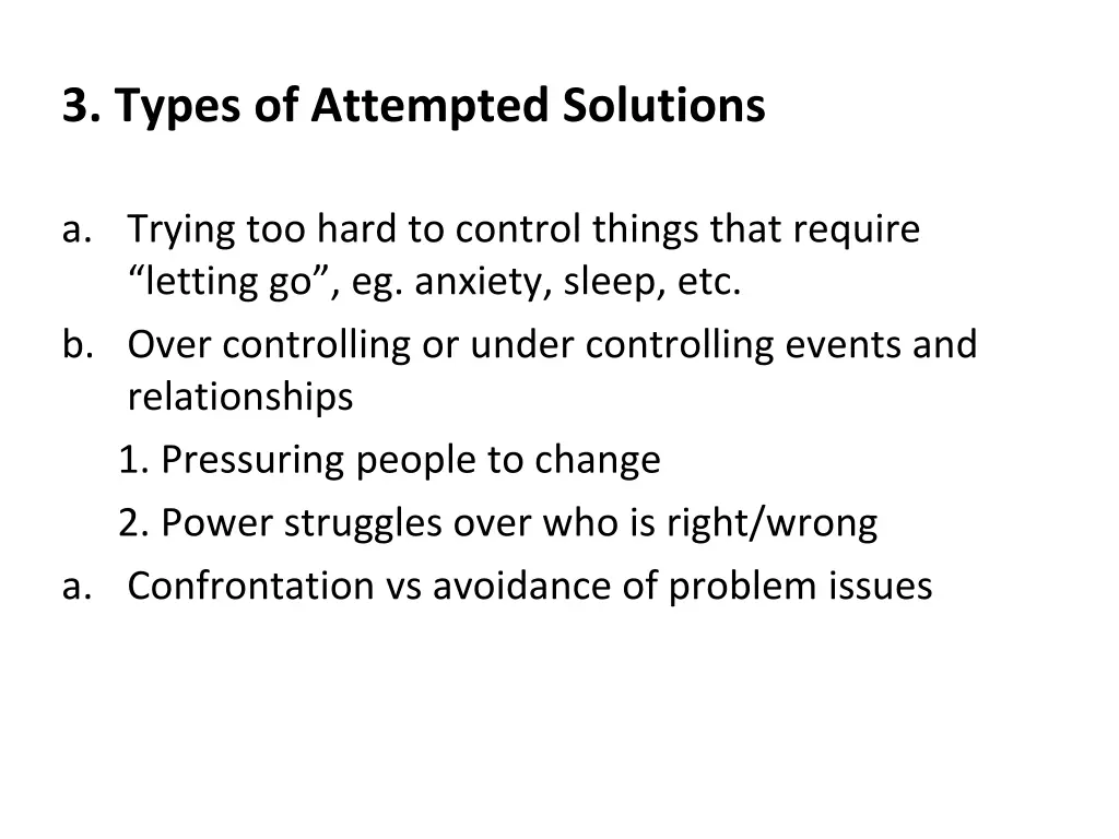 3 types of attempted solutions