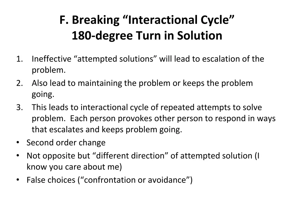 f breaking interactional c ycle 180 degree turn