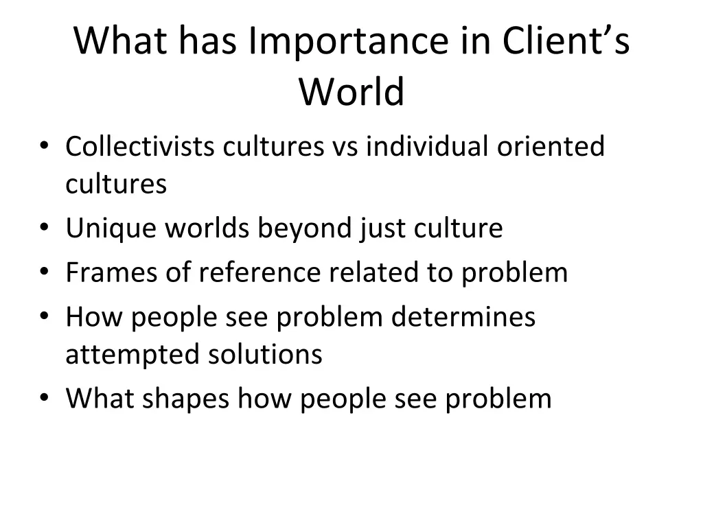 what has importance in client s world