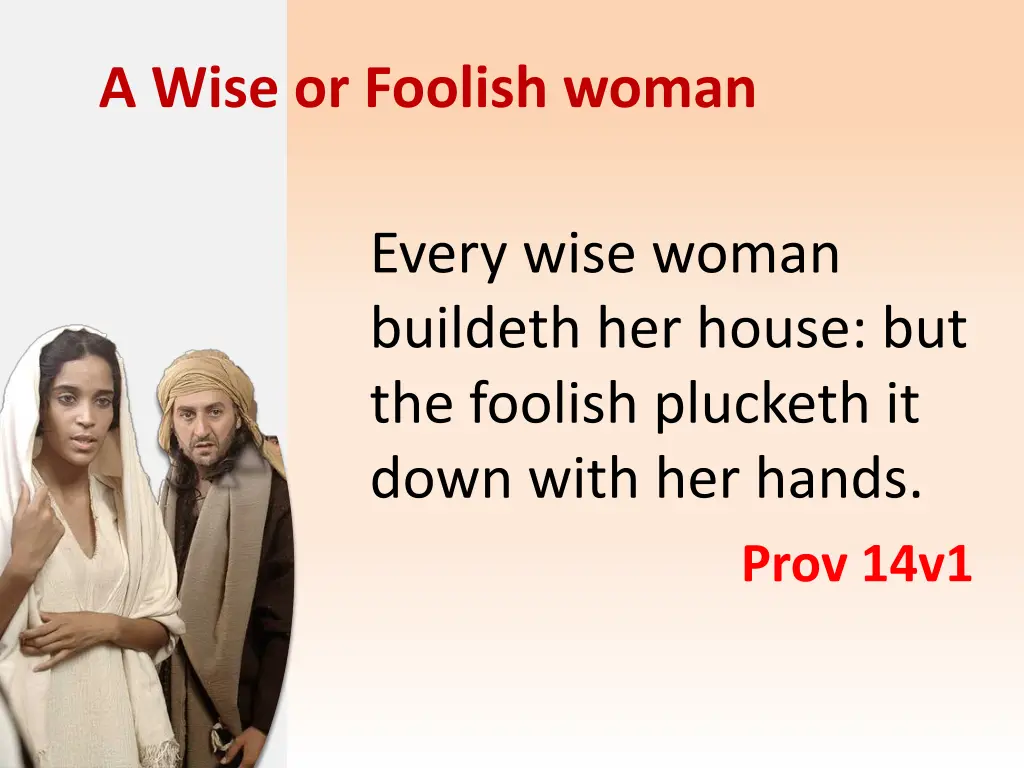 a wise or foolish woman
