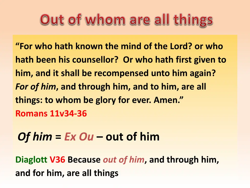 for who hath known the mind of the lord