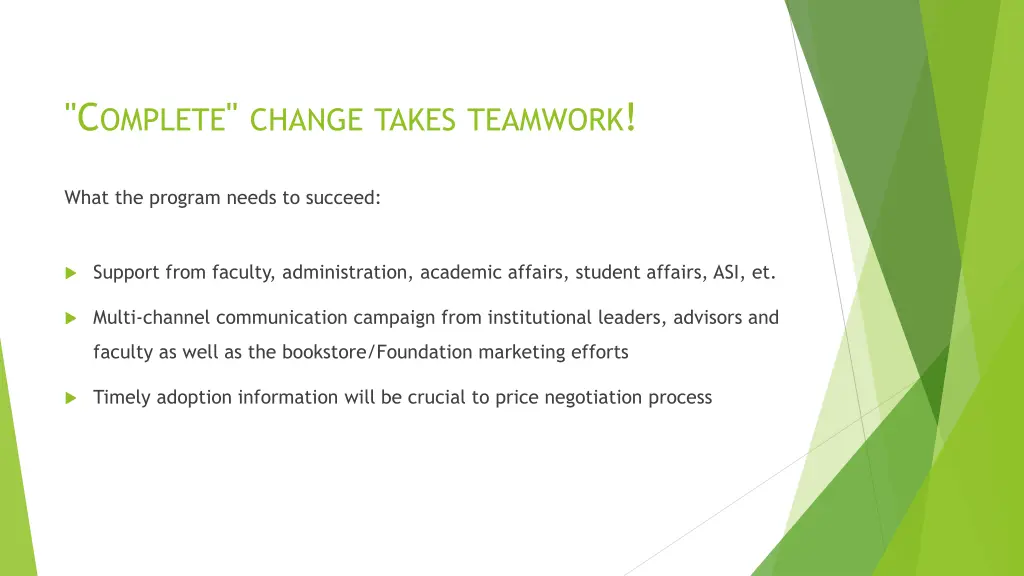 c omplete change takes teamwork
