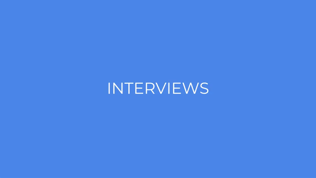 interviews