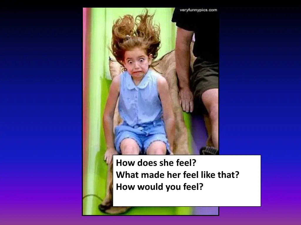 how does she feel what made her feel like that