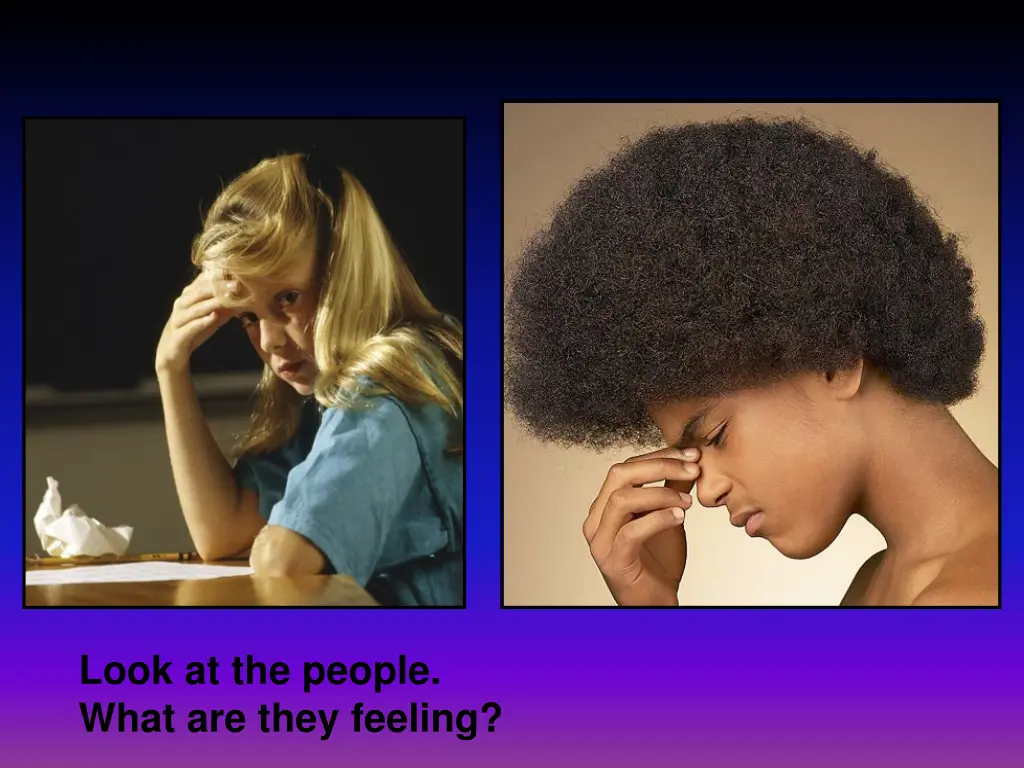look at the people what are they feeling
