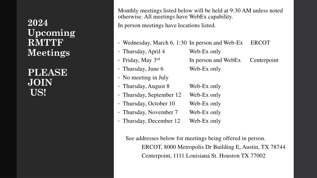 monthly meetings listed below will be held