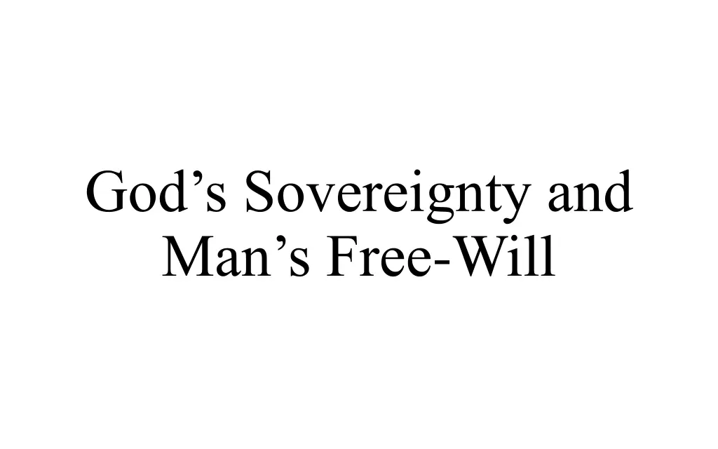 god s sovereignty and man s free will
