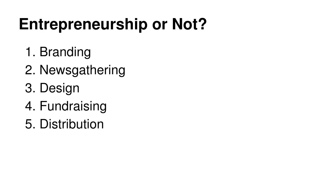 entrepreneurship or not
