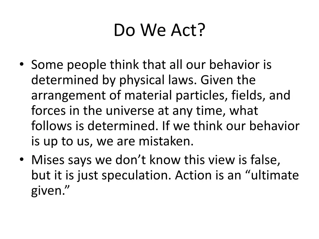 do we act