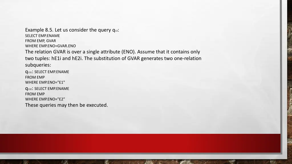 example 8 5 let us consider the query q 13 select