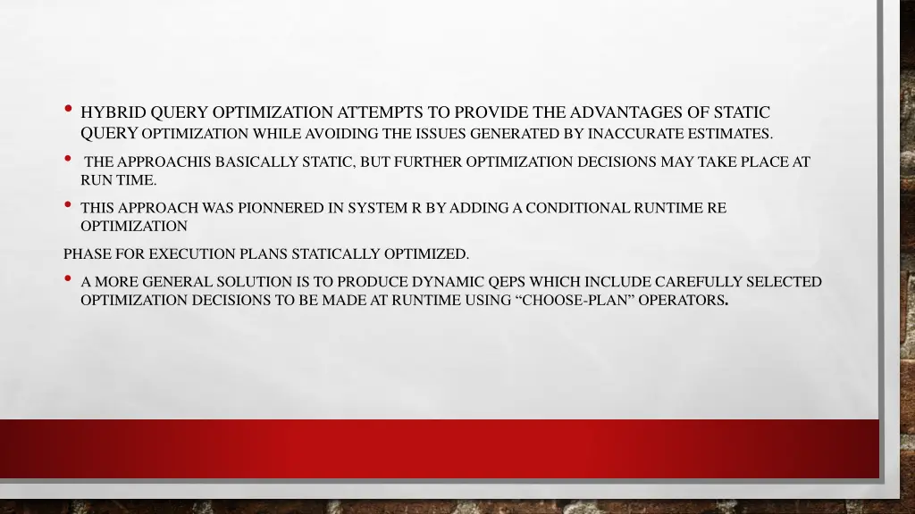 hybrid query optimization attempts to provide