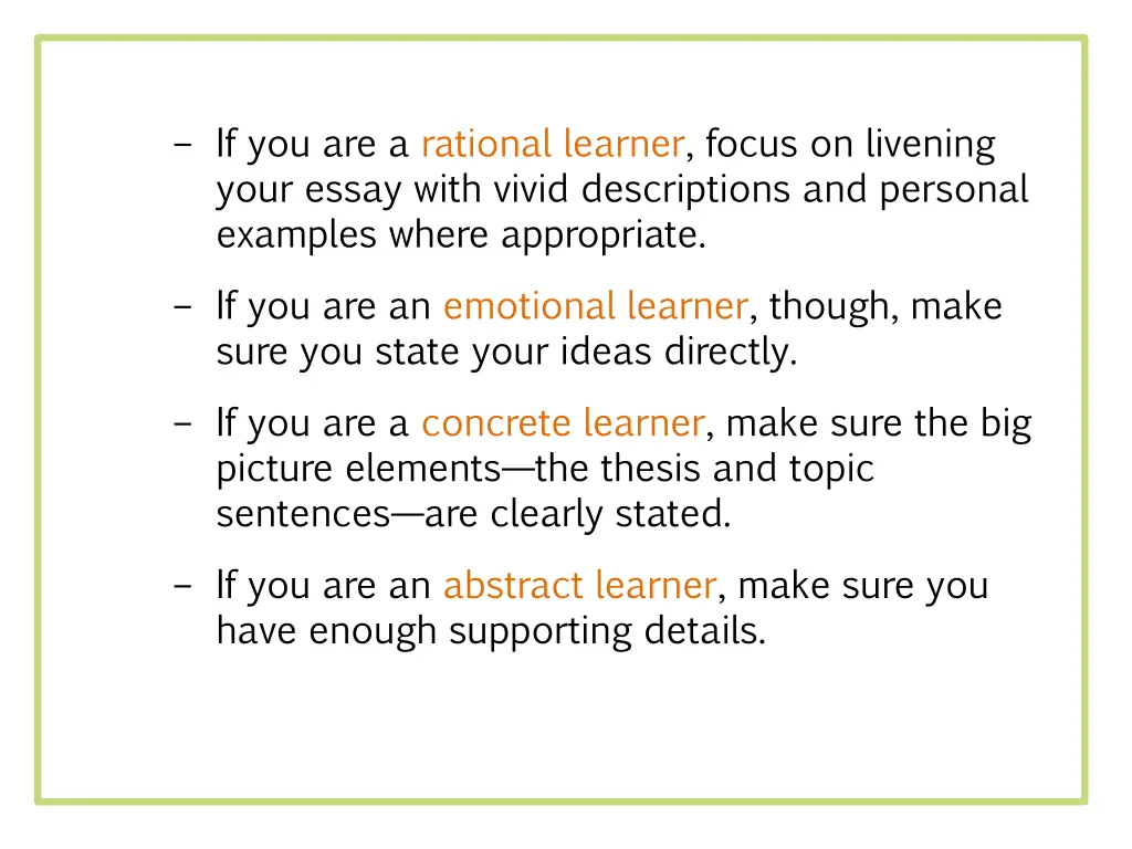 if you are a rational learner focus on livening