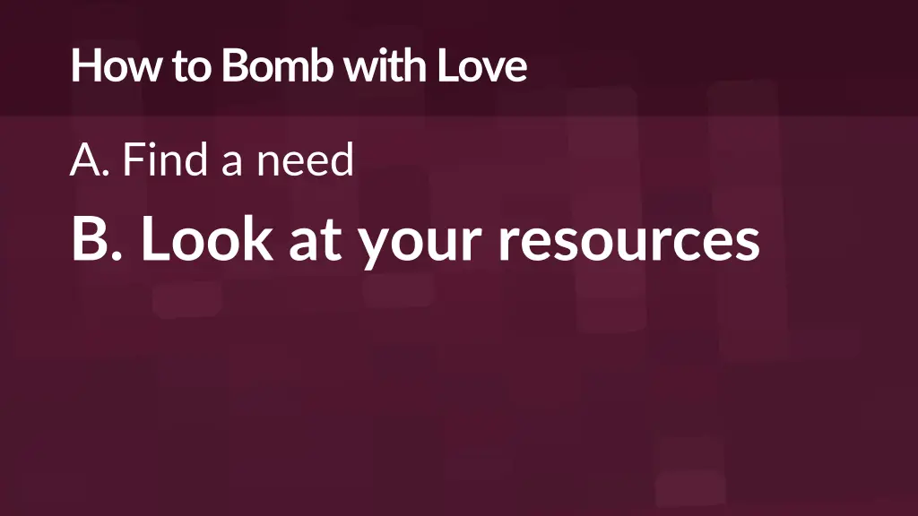how to bomb with love 1