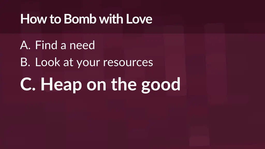 how to bomb with love 2