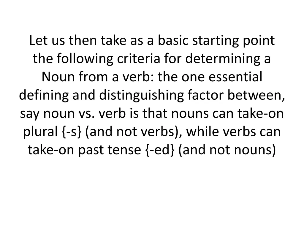 let us then take as a basic starting point