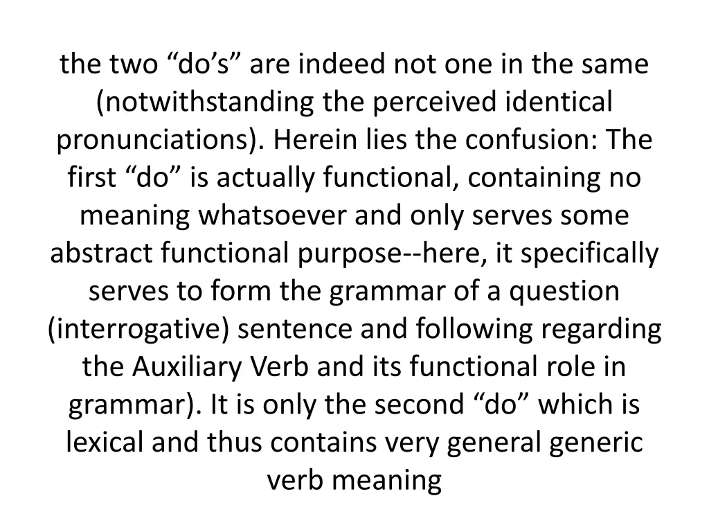 the two do s are indeed not one in the same