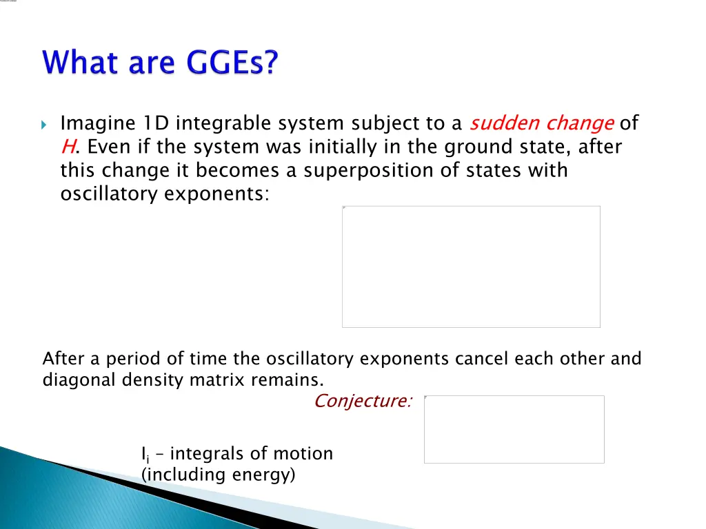 imagine 1d integrable system subject to a sudden