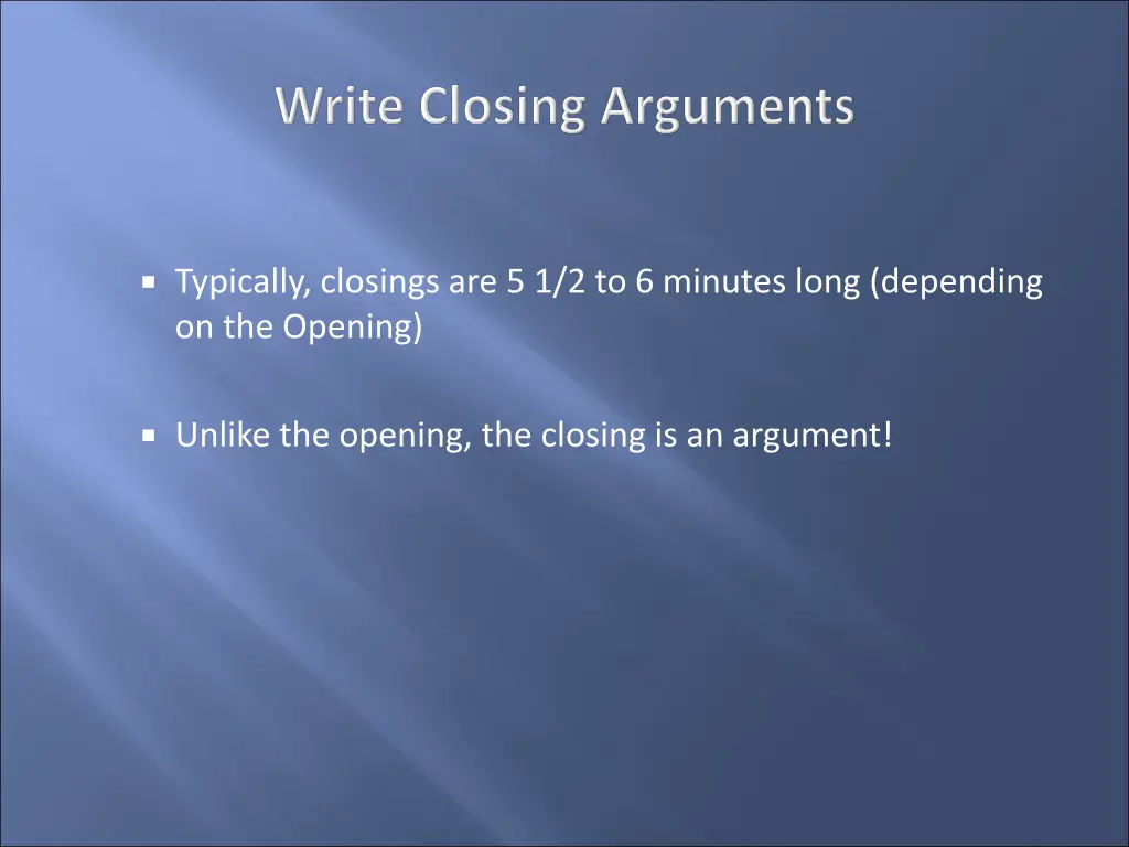 typically closings are 5 1 2 to 6 minutes long