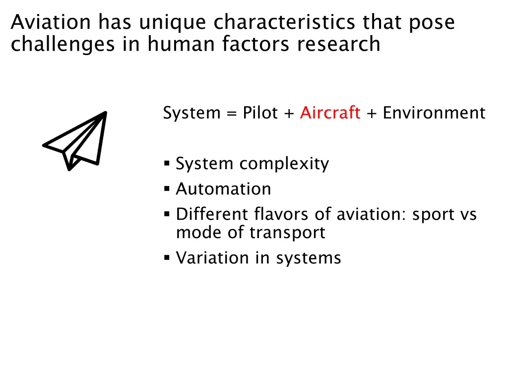aviation has unique characteristics that pose 1
