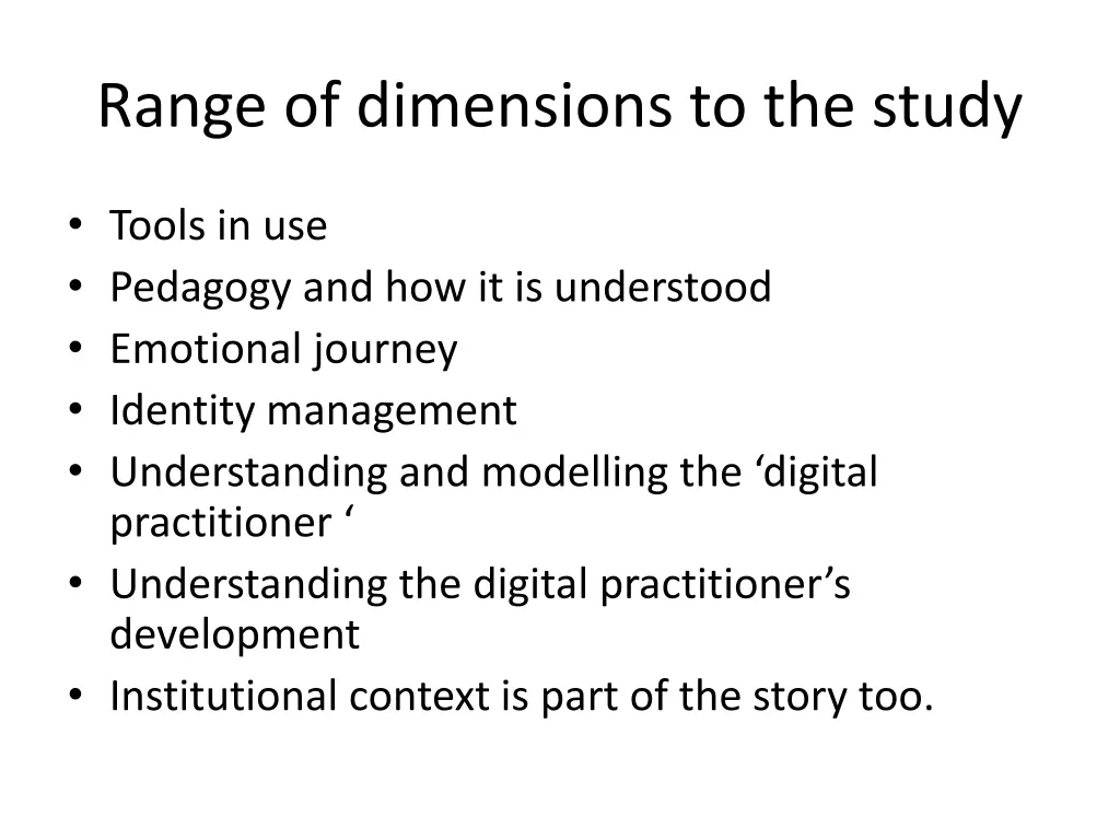 range of dimensions to the study