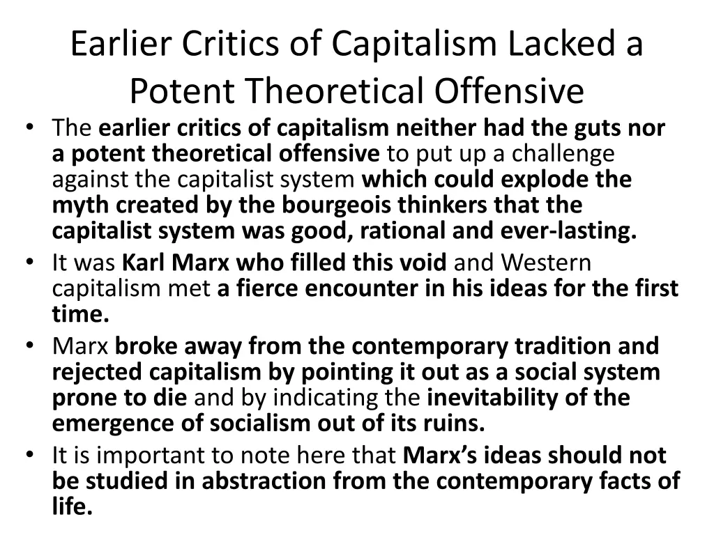 earlier critics of capitalism lacked a potent