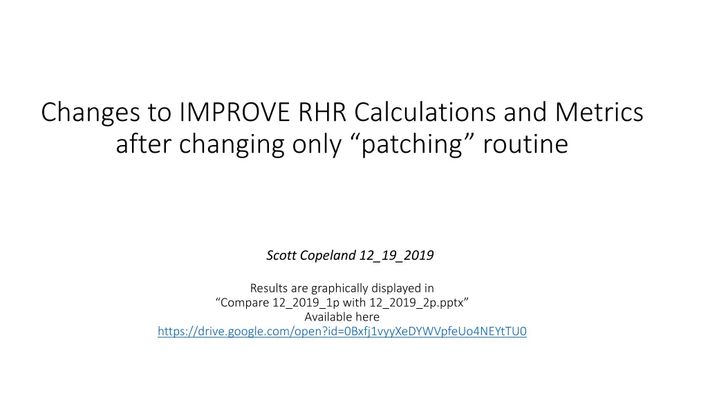 changes to improve rhr calculations and metrics 1