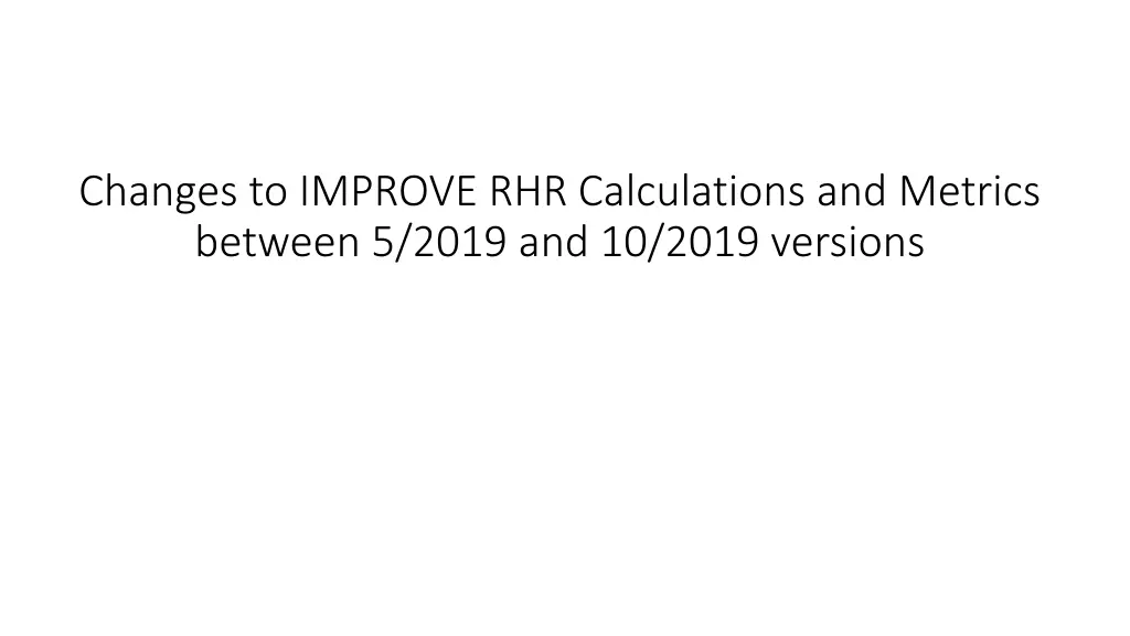 changes to improve rhr calculations and metrics 3
