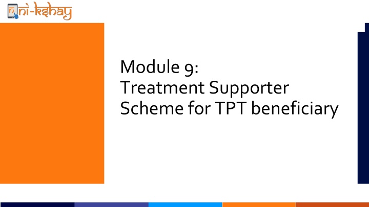module 9 treatment supporter scheme