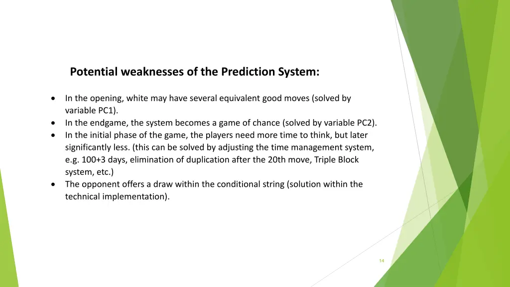 potential weaknesses of the prediction system