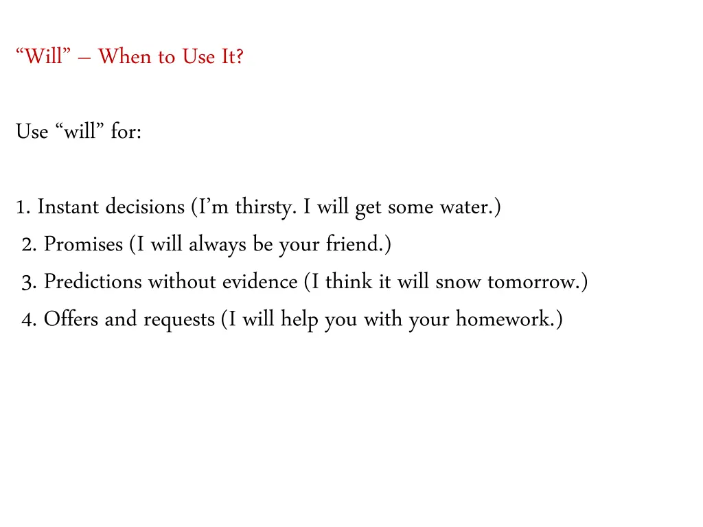 will when to use it