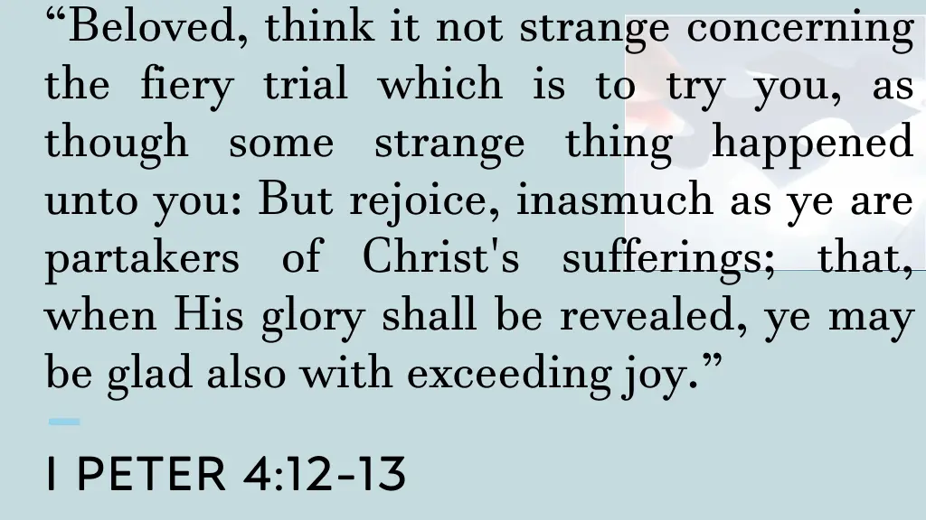 beloved think it not strange concerning the fiery