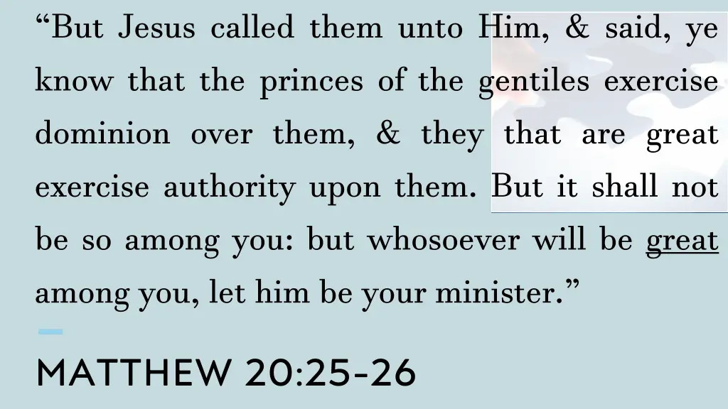 but jesus called them unto him said ye know that