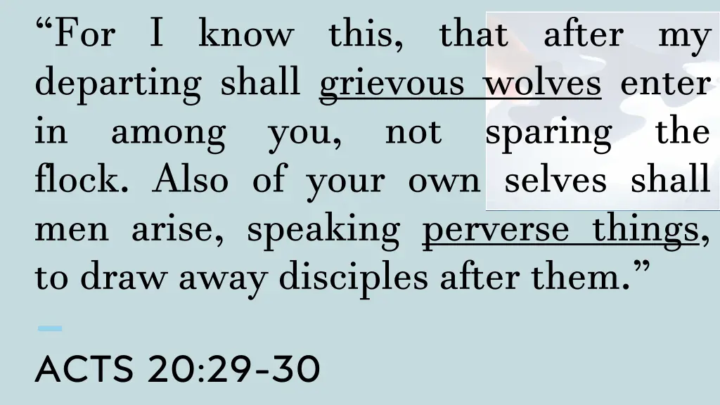 for i know this that after my departing shall