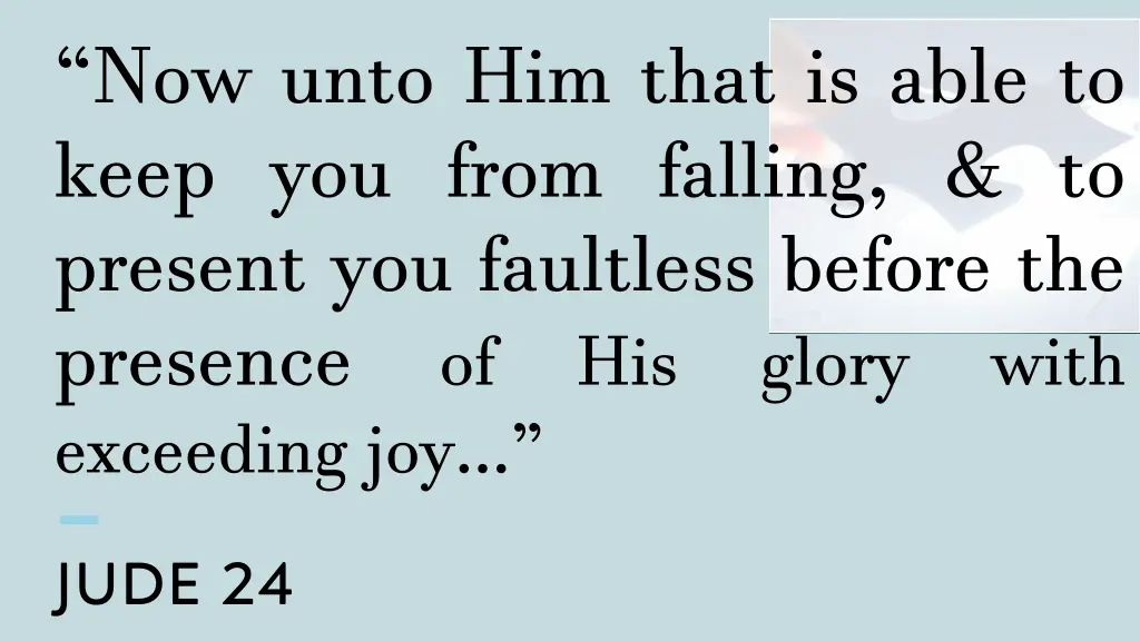 now unto him that is able to keep you from