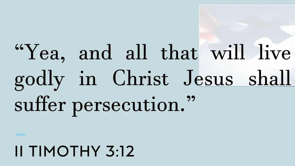 yea and all that will live godly in christ jesus