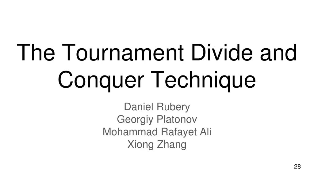 the tournament divide and conquer technique 1