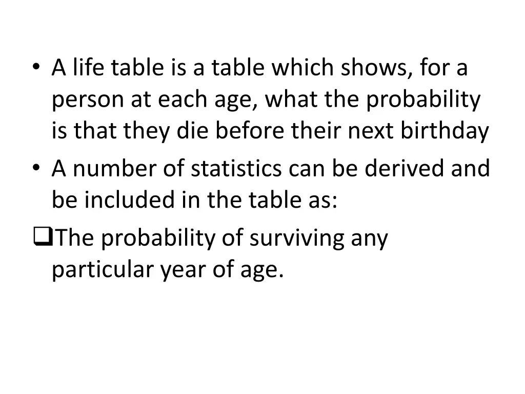 a life table is a table which shows for a person