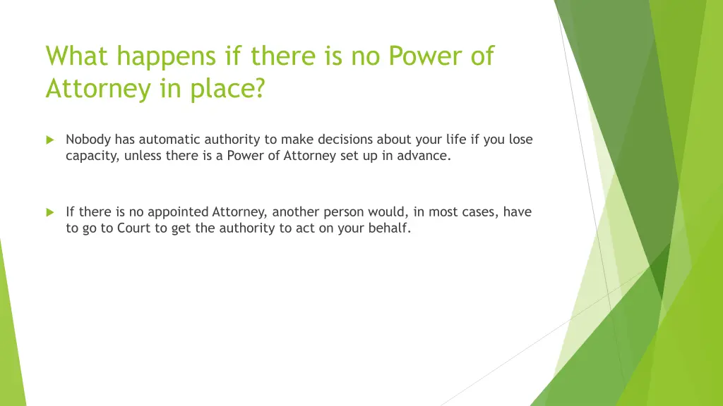 what happens if there is no power of attorney