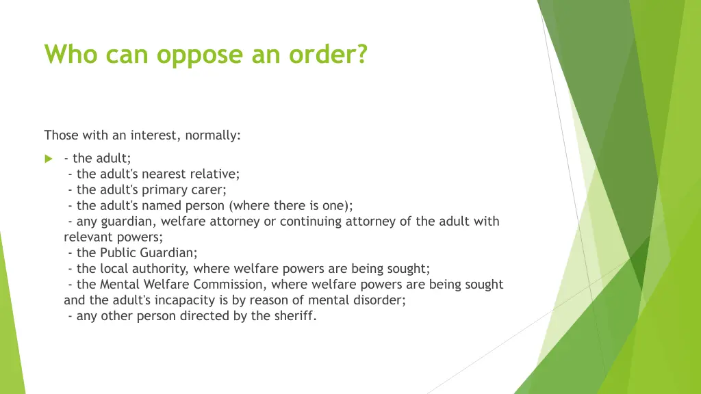 who can oppose an order