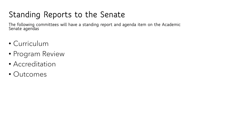 standing reports to the senate the following