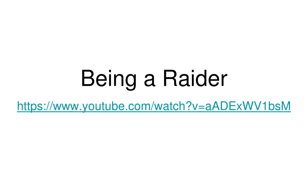 being a raider