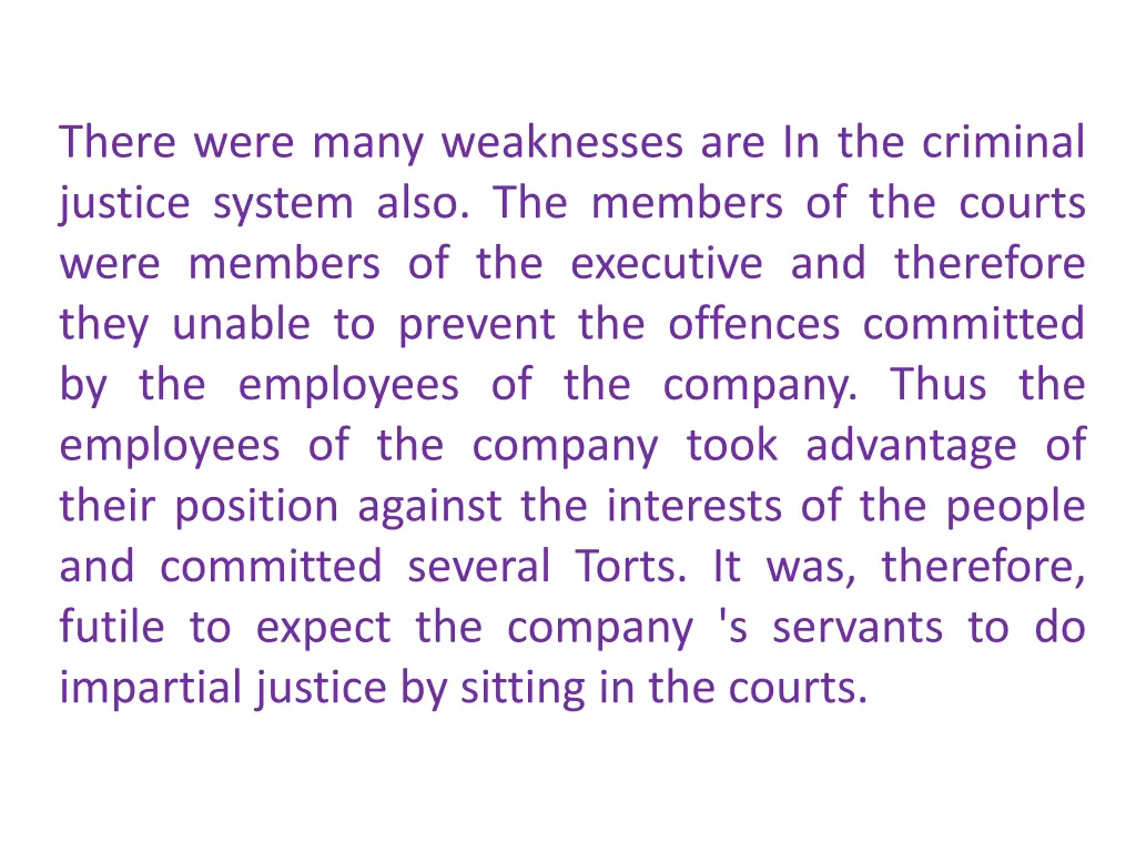 there were many weaknesses are in the criminal