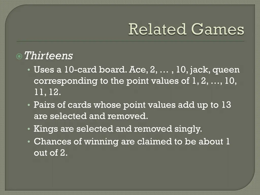 thirteens uses a 10 card board ace 2 10 jack