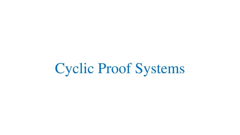 cyclic proof systems