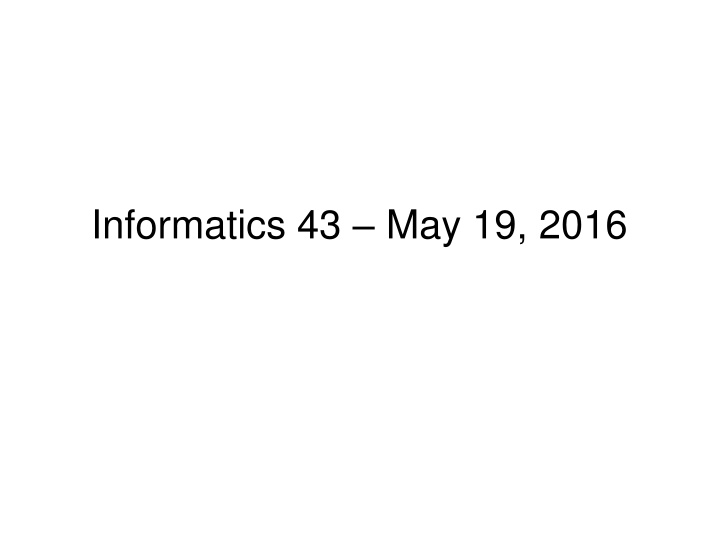 informatics 43 may 19 2016