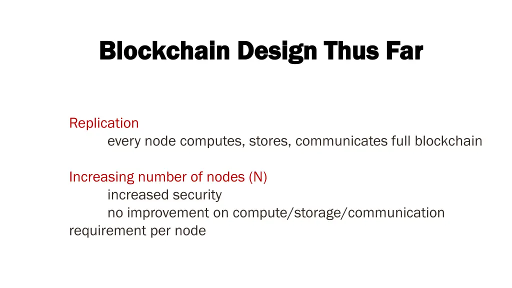 blockchain design thus far blockchain design thus