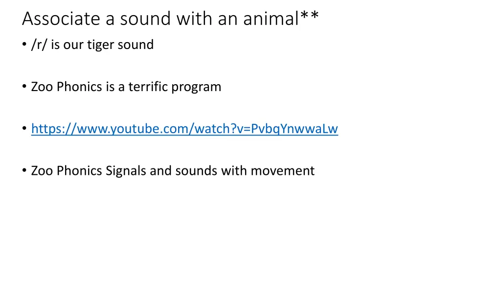 associate a sound with an animal r is our tiger