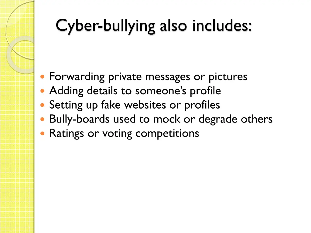 cyber bullying also includes