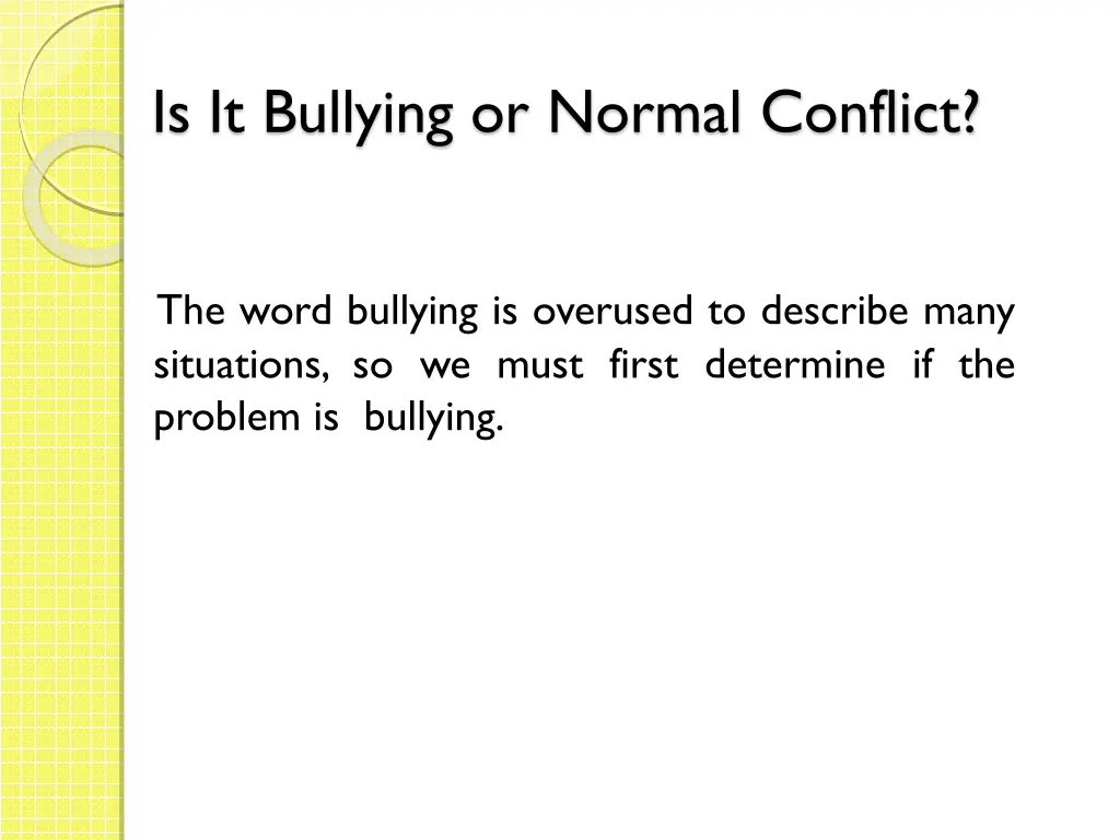 is it bullying or normal conflict