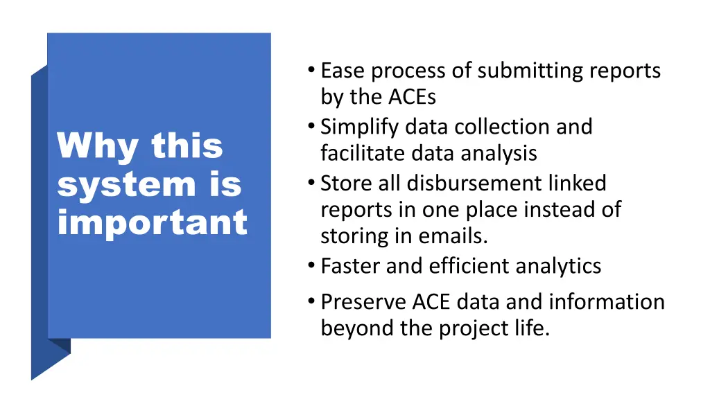 ease process of submitting reports by the aces